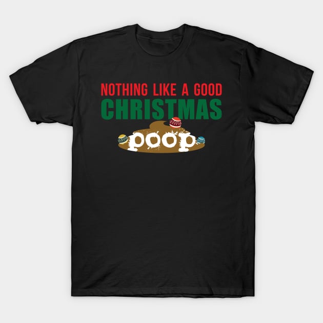 Nothing like A Good Christmas Poop Poop Christmas Poo T-Shirt Sweater Hoodie Iphone Samsung Phone Case Coffee Mug Tablet Case Gift T-Shirt by giftideas